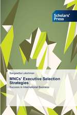 Mncs' Executive Selection Strategies