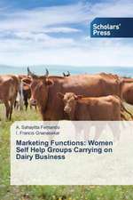 Marketing Functions: Women Self Help Groups Carrying on Dairy Business