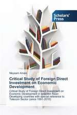 Critical Study of Foreign Direct Investment on Economic Development