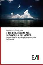 Sogno E Creativita Nella Letteratura E Nel Cinema: La Psychotherapie Integrative Tome 1