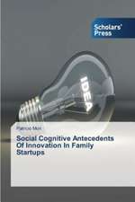 Social Cognitive Antecedents of Innovation in Family Startups: La Psychotherapie Integrative Tome 1