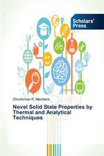 Novel Solid State Properties by Thermal and Analytical Techniques