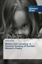 Women and Literature: A Feminist Reading of Kurdish Women's Poetry