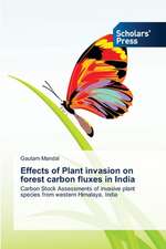 Effects of Plant Invasion on Forest Carbon Fluxes in India: A Proposed National Framework