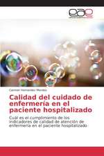 Calidad del Cuidado de Enfermeria En El Paciente Hospitalizado