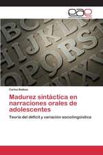 Madurez Sintactica En Narraciones Orales de Adolescentes