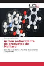 Accion Antioxidante de Productos de Maillard