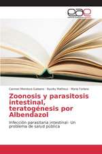 Zoonosis y Parasitosis Intestinal, Teratogenesis Por Albendazol