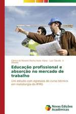 Educacao Profissional E Absorcao No Mercado de Trabalho: Juventude E Masculinidades