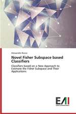 Novel Fisher Subspace Based Classifiers: O Olhar Do Professor