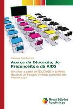 Acerca Da Educacao, Do Preconceito E Da AIDS: O Ser, O Sofrimento E Seus Destinos