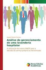 Analise Do Gerenciamento de Uma Lavanderia Hospitalar: Novos Horizontes de Compreensao