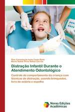 Distracao Infantil Durante O Atendimento Odontologico: Limites E Possibilidades Para Sua Interface