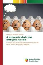 A Expressividade Das Emocoes Na Fala: Um Estudo de Caso Usando Compilacao Condicional