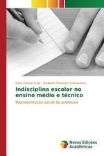 Indisciplina Escolar No Ensino Medio E Tecnico: Conhecimento E Atitude DOS Obstetras No Trabalho de Parto