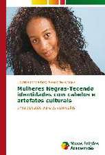 Mulheres Negras-Tecendo Identidades Com Cabelos E Artefatos Culturais: Anova X Testes Nao-Parametricos