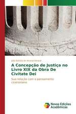 A Concepcao de Justica No Livro XIX Da Obra de Civitate Dei: Software Rural