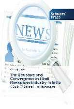 The Structure and Convergence in Hindi Newspaper Industry in India