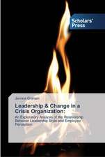 Leadership & Change in a Crisis Organization: Biographies of Multiple Identity Development