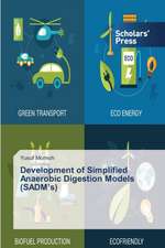 Development of Simplified Anaerobic Digestion Models (Sadm's)