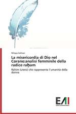 La Misericordia Di Dio Nel Corano: Analisi Femminile Della Radice Ra Am