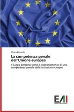 La Competenza Penale Dell'unione Europea