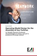 Operating Model Design for the Assembly of Gas Turbines