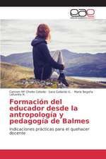 Formacion del Educador Desde La Antropologia y Pedagogia de Balmes