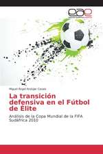 La Transicion Defensiva En El Futbol de Elite