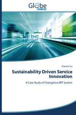 Sustainability Driven Service Innovation