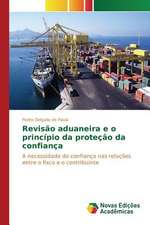 Revisao Aduaneira E O Principio Da Protecao Da Confianca: O Caso de Joao Camara/RN