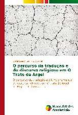 O Percurso Da Traducao E Do Discurso Religioso Em O Trato de Argel: Analise Comparativa de Quatro Obras