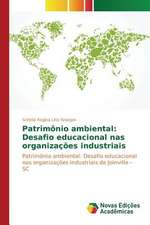 Patrimonio Ambiental: Desafio Educacional NAS Organizacoes Industriais