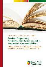 Ensino Superior, Responsabilidade Social E Impactos Comunitarios: Analisando Secchin E Joao Cabral