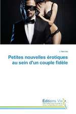 Petites Nouvelles Erotiques Au Sein D'Un Couple Fidele: Praktika