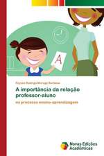 A Importancia Da Relacao Professor-Aluno: Mediacoes Do Estado E Da Universidade