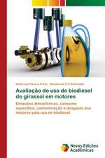 Avaliacao Do USO de Biodiesel de Girassol Em Motores: Em Busca de Novos Sentidos