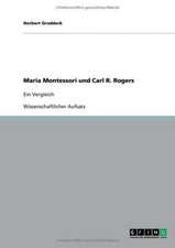 Maria Montessori und Carl R. Rogers