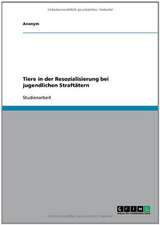 Tiere in der Resozialisierung bei jugendlichen Straftätern