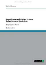 Vergleich der politischen Systeme Bulgariens und Rumäniens