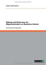 Bildung und Förderung von Migrantenkindern an deutschen Schulen