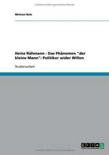 Heinz Rühmann - Das Phänomen "der kleine Mann": Politiker wider Willen