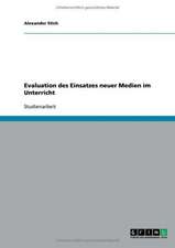 Evaluation des Einsatzes neuer Medien im Unterricht