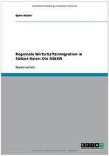 Regionale Wirtschaftsintegration in Südost-Asien: Die ASEAN