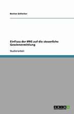 Einfluss der IFRS auf die steuerliche Gewinnermittlung