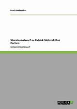 Stundenentwurf zu Patrick Süskind: Das Parfum