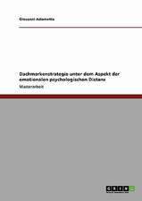 Dachmarkenstrategie unter dem Aspekt der emotionalen psychologischen Distanz