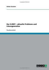 Der G-REIT - aktuelle Probleme und Lösungsansätze