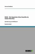 EZLN - Die Zapatiste: Eine Guerilla im Süden Mexikos