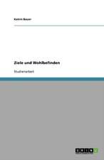 Ziele und Wohlbefinden